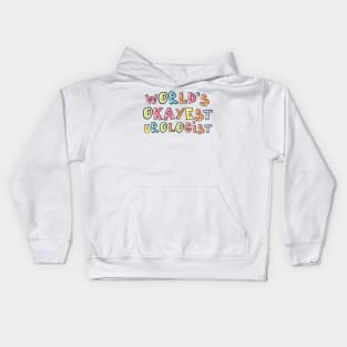 World's Okayest Urologist Gift Idea Kids Hoodie